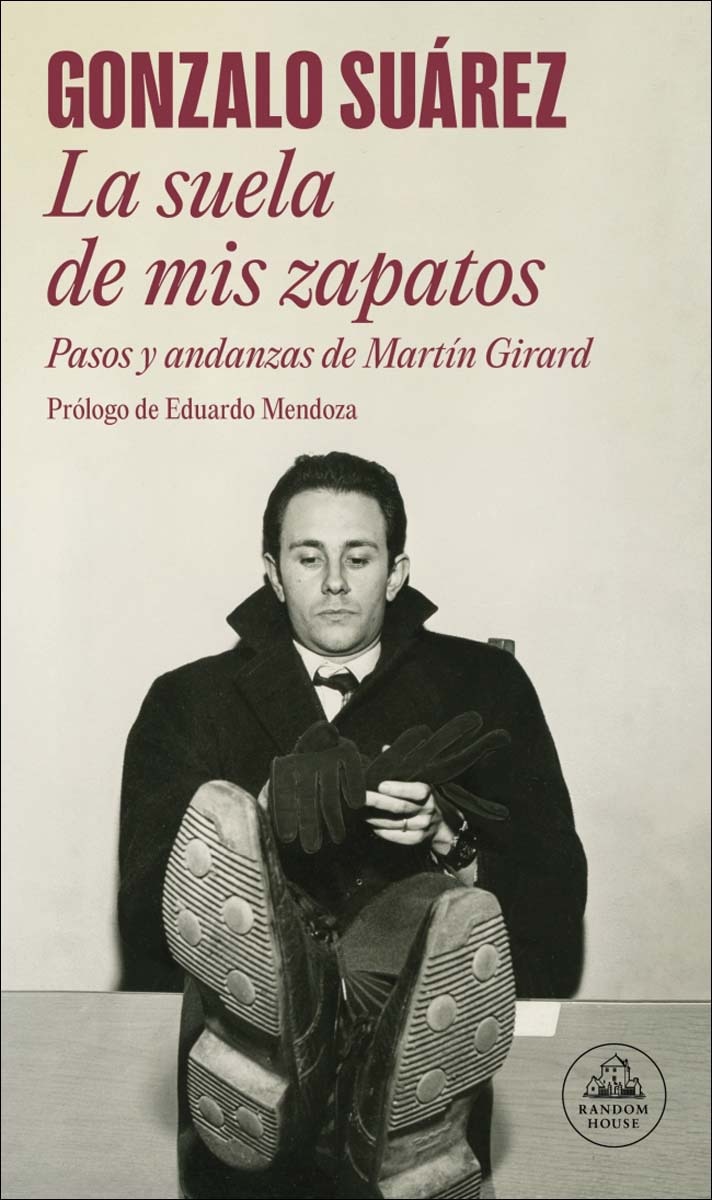 Imagem 0 de La suela de mis zapatos: Pasos y andanzas de Martín Girard (Capa mole)