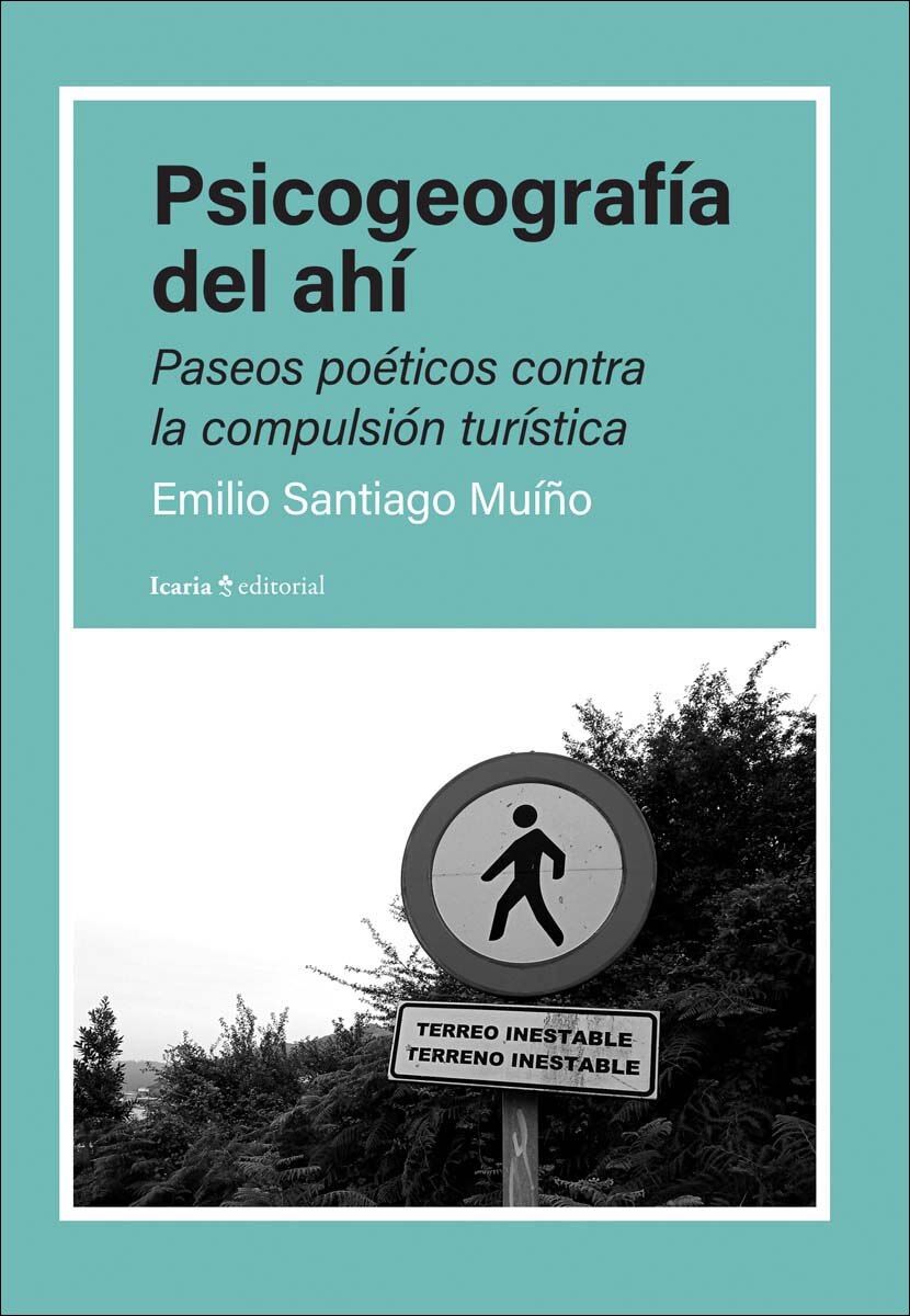 Imagem 0 de Psicogeografía del ahí: Paseos poéticos contra la compulsión turística (Capa mole)