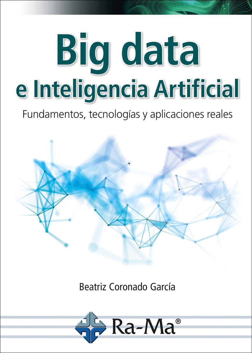Big data e inteligencia artificial. Fundamentos, tecnologías y aplicaciones reales (Capa mole) 1