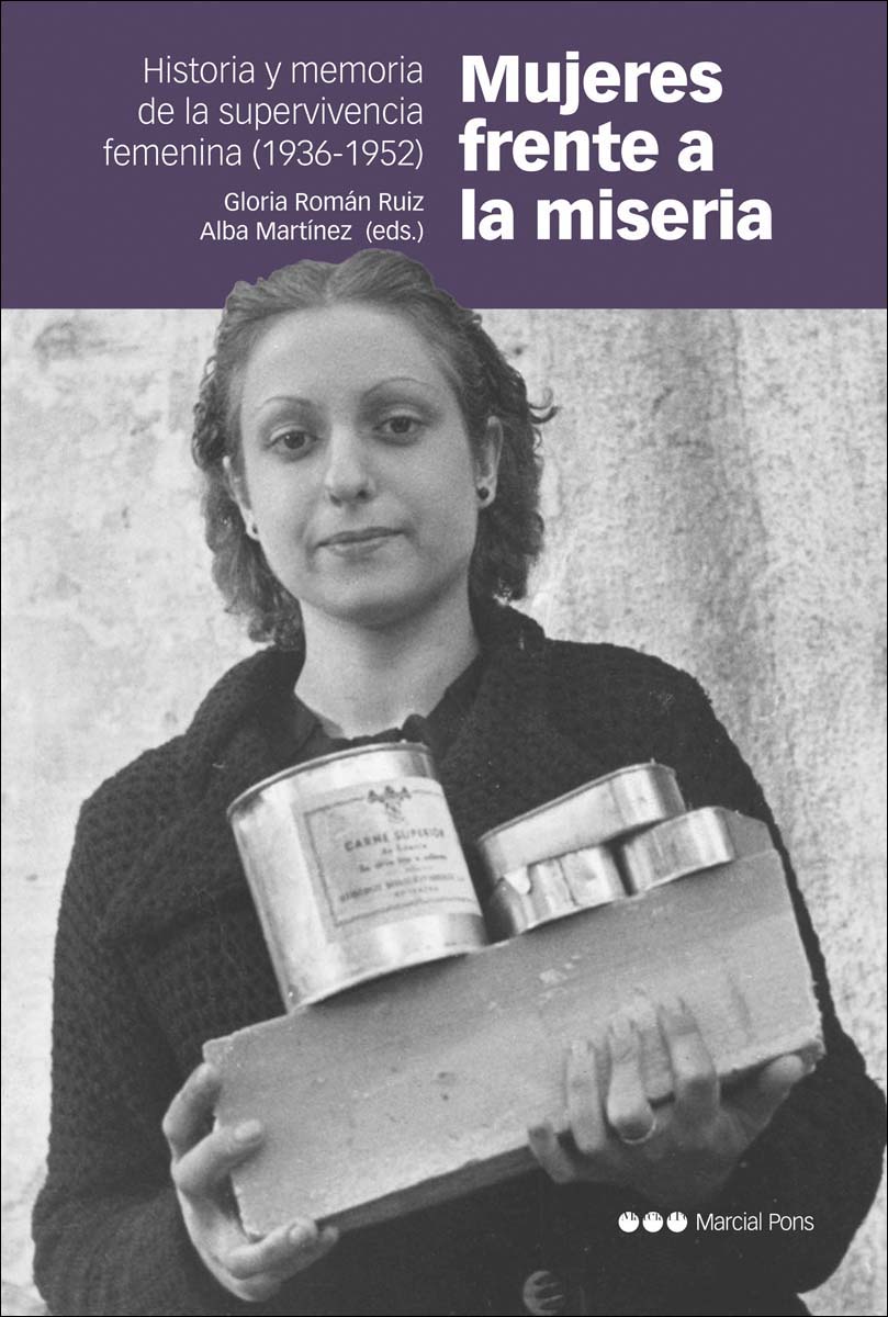 Mujeres frente a la miseria: Historia y memoria de la supervivencia femenina (1936-1952) (Capa mole com abas) 1