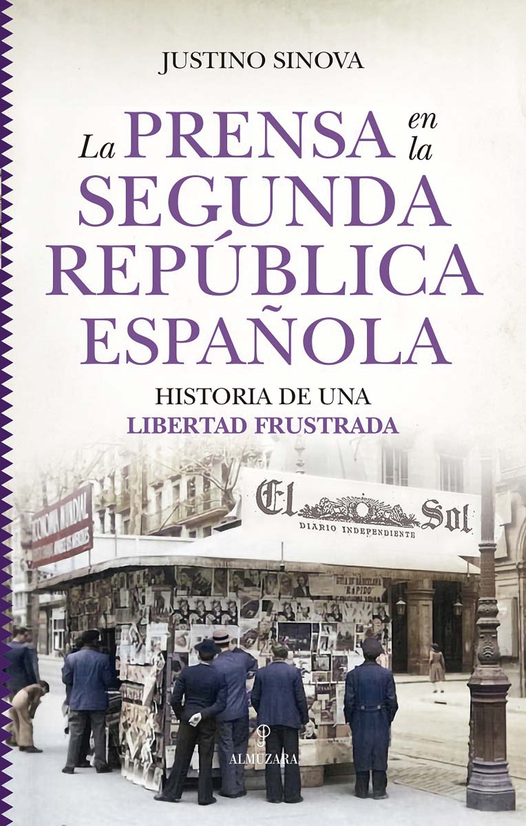 La Prensa en la Segunda República española: Historia de una libertad frustrada (Capa mole) 1
