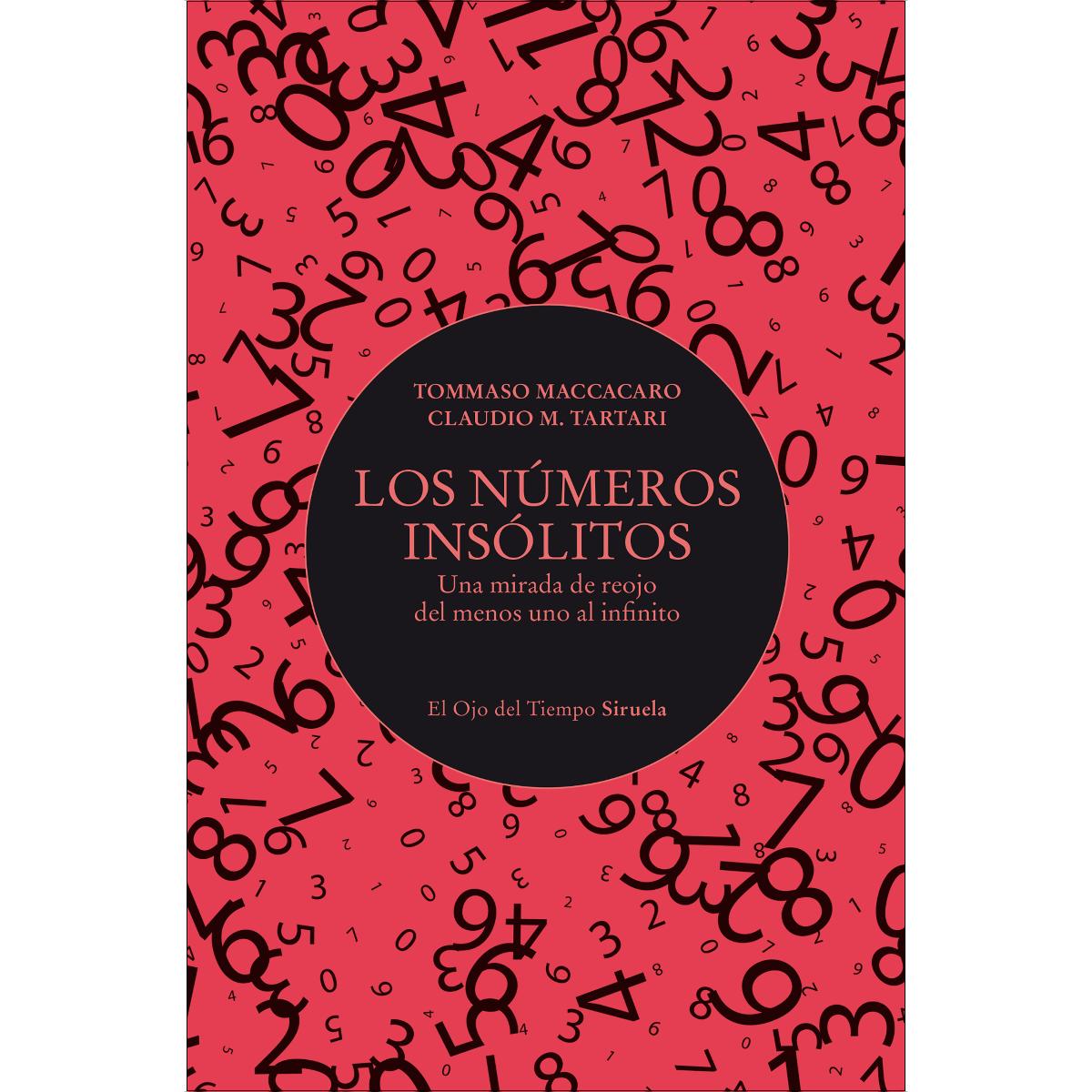 Imagem 0 de Los números insólitos: Una mirada de reojo del menos uno al infinito (Capa mole com abas)
