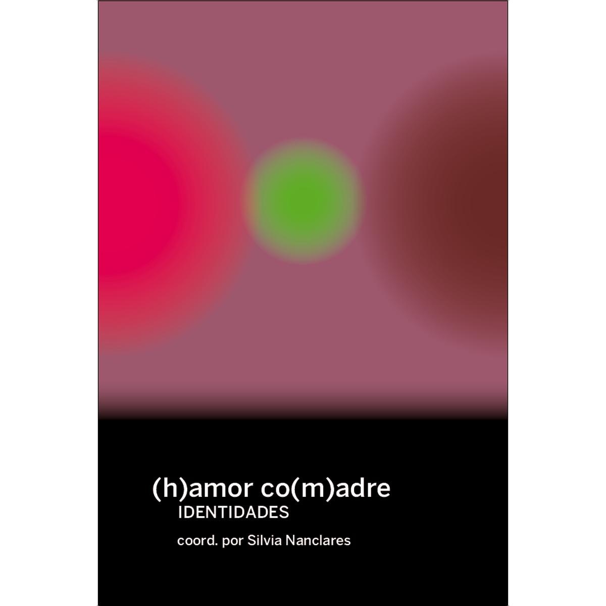 Imagem 0 de (h)amor co(m)adres: identidades (Capa mole)