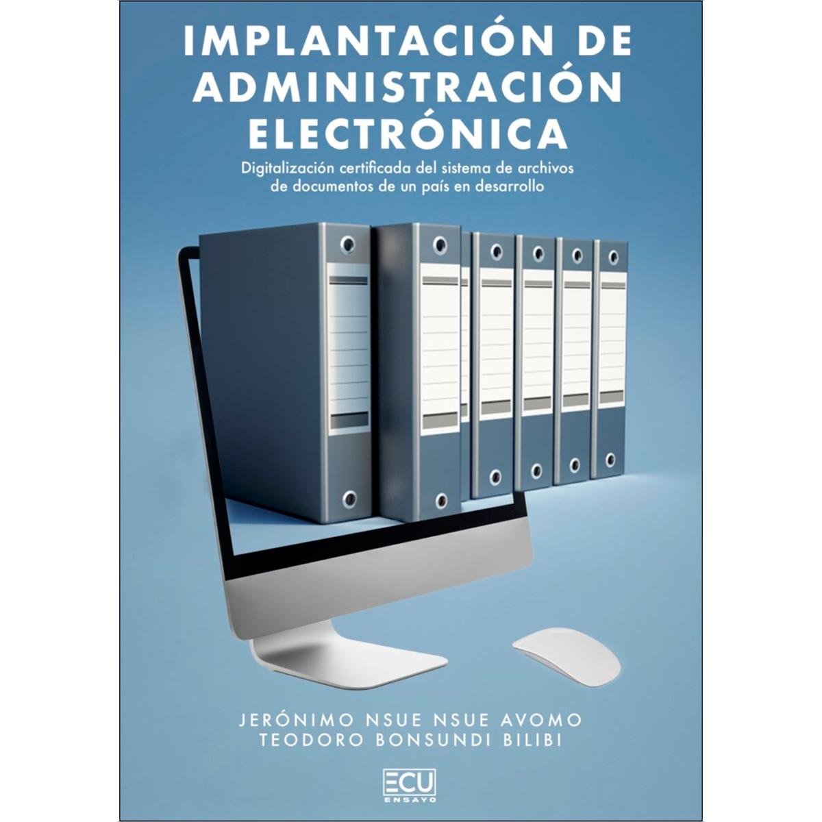 Implantación de administración electrónica. Digitalización certificada del sistema de archivos de documentos de un país en desarrollo (Capa mole) 1