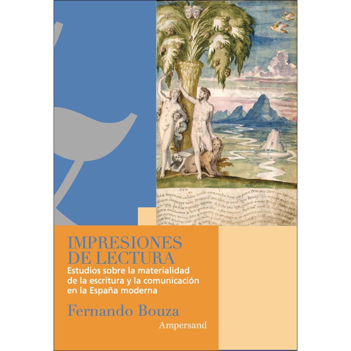 Imagem 0 de Impresiones de lectura: Estudios sobre la materialidad de la escritura y la comunicación en la España moderna