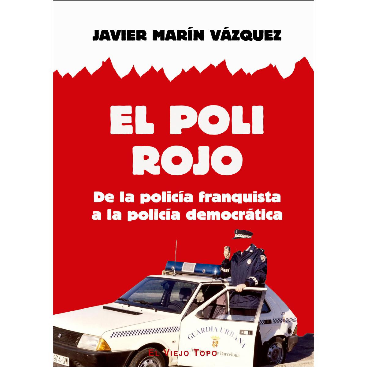 Imagem 0 de El poli rojo: De la policía franquista a la policía democrática (Capa mole com abas)