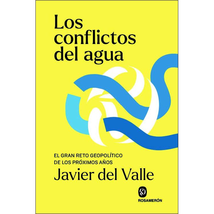 Imagem 0 de Los conflictos del agua: El gran reto geopolítico de los próximos años (Capa mole com abas)