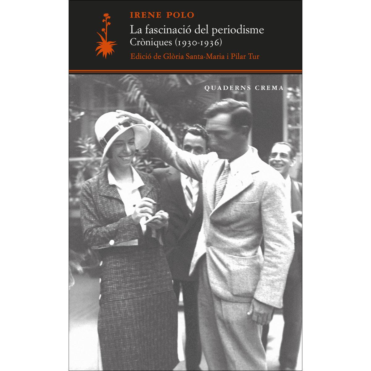 Imagem 0 de La fascinació del periodisme. Cròniques (1930-1936)