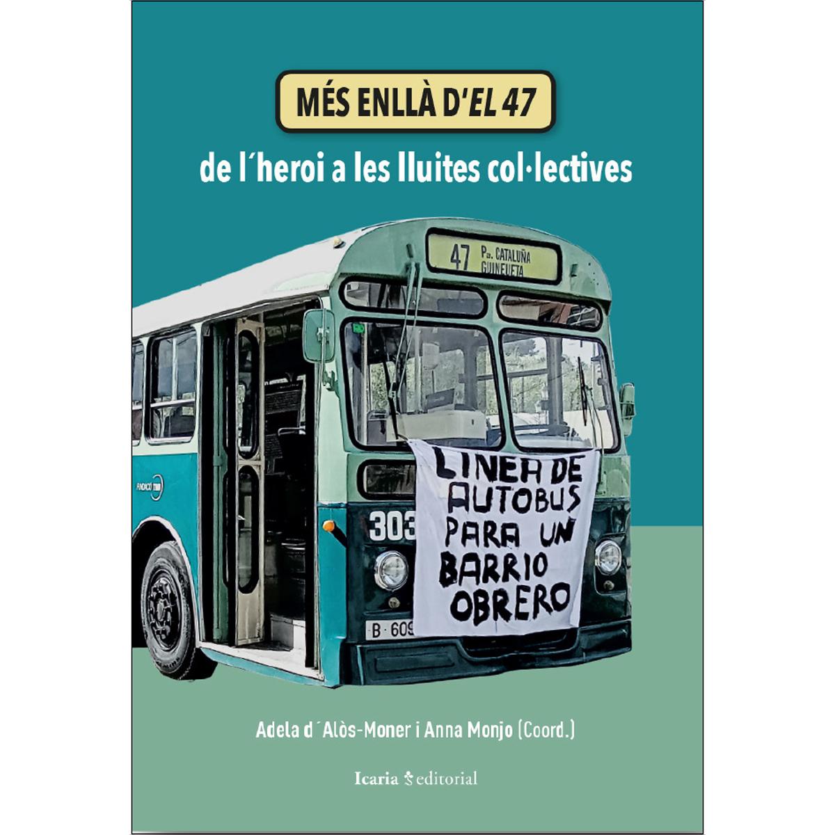 MÉS ENLLÀ D&EL 47: De l´heroi a les lluites col.lectives (Capa mole com abas) 1