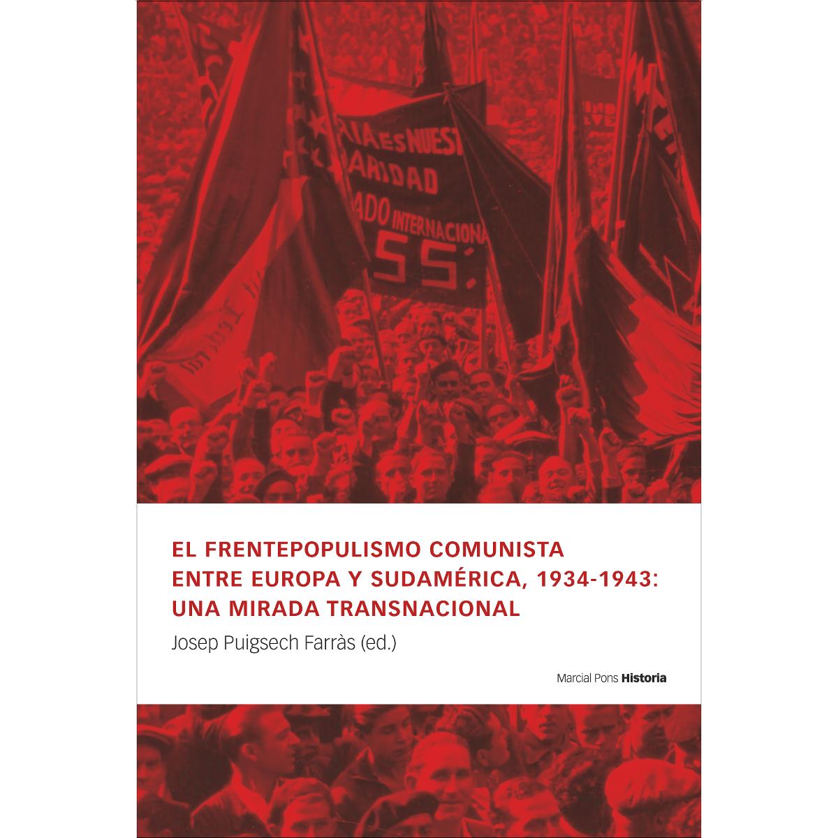 Imagem 0 de El frentepopulismo comunista entre Europa y Sudamérica, 1934-1943: una mirada transnacional (Capa mole com abas)