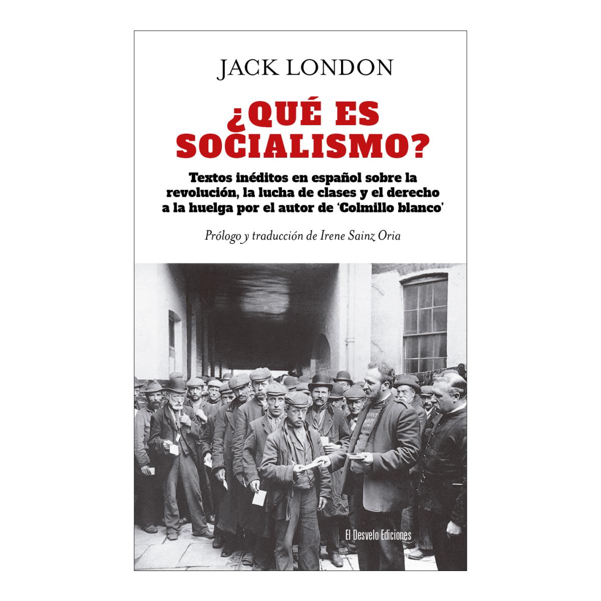 Imagem 0 de ¿Qué es socialismo?: Textos inéditos en español sobre revolución, lucha de clases y derecho a la huelga por el autor de Colmillo Blanco (Capa mole)