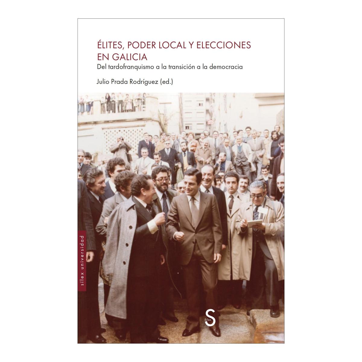 Élites, poder local y elecciones en Galicia.: Del tardofranquismo a la transición a la democracia (Capa mole com abas) 1