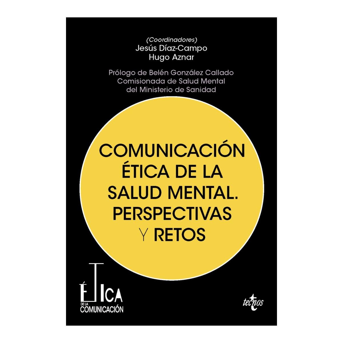 Imagem 0 de COMUNICACIÓN ÉTICA DE LA SALUD MENTAL. P (Capa Mole com Abas)