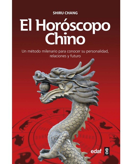 El horóscopo chino: Un método milenario para conocer su personalidad, relaciones y futuro (Capa mole com abas) 1