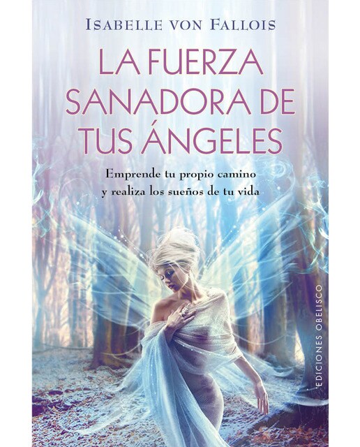 La Fuerza Sanadora De Tus Ángeles 1