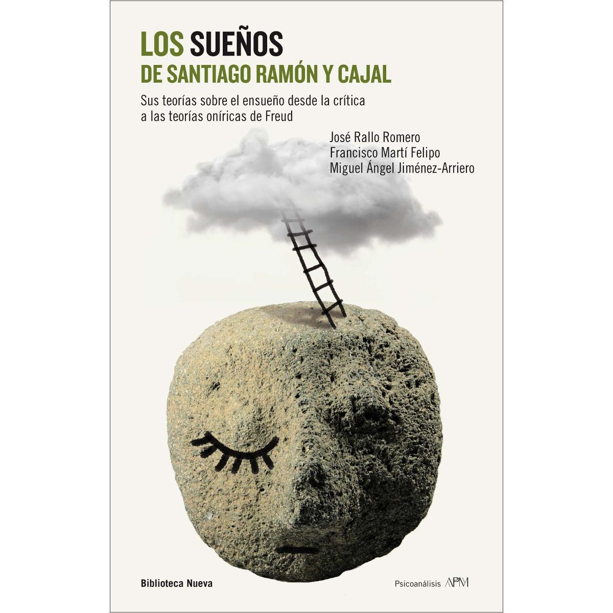 Imagem 0 de Los sueños de Santiago Ramón y Cajal: Sus teorías sobre el ensueño desde la crítica a las teorías oníricas de Freud (Capa mole)