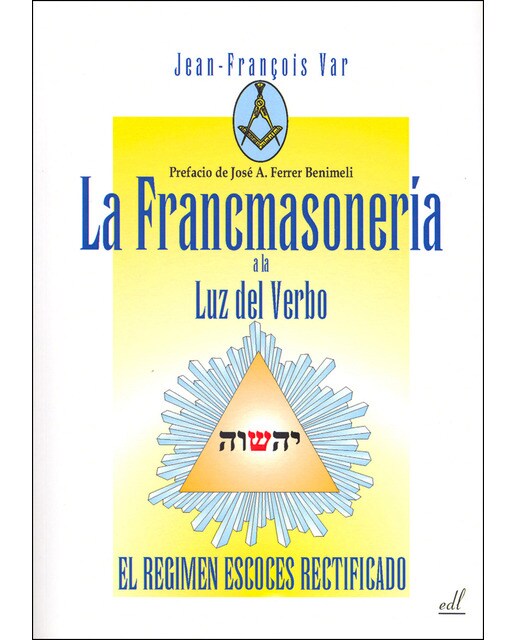 Imagem 0 de La Francmasonería A La Luz Del Verbo: El Régimen Escocés Rectificado