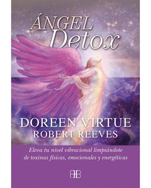 Imagen 0 de Ángel detox: Eleva tu nivel vibracional limpiándote de toxinas físicas, emocionales y energéticas (Tapa blanda)