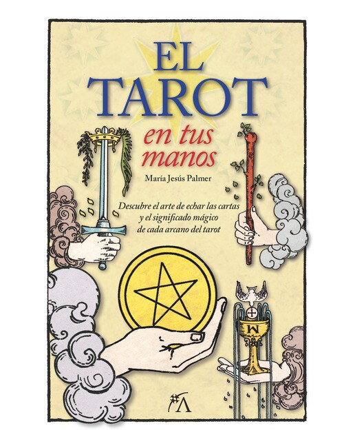 El Tarot en tus manos: Con los arcanos del Tarot de Rider Waite 1