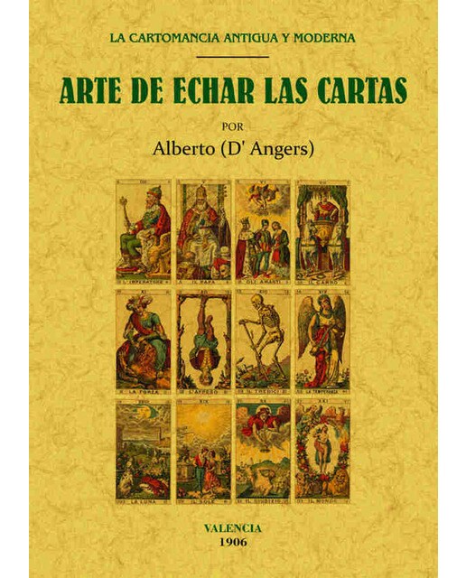 Arte de echar las cartas: La cartomancia antigua y moderna (Capa mole) 1