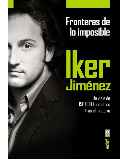 Imagem 0 de Fronteras de lo imposible: Un viaje de 150.000 kilómetros tras el misterio