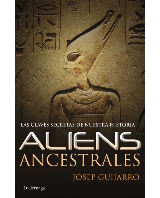 Aliens ancestrales: Las claves secretas de nuestra historia (Capa mole com abas) 1
