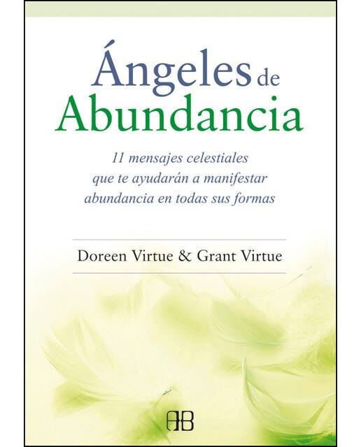 Imagem 0 de Ángeles de abundancia: 11 mensajes celestiales que te ayudarán a manifestar abundancia en todas sus formas(Tapa blanda)