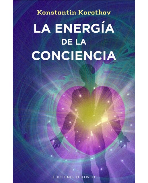 La energía de la conciencia (Capa mole com abas) 1