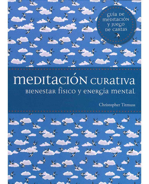 Meditación Curativa: Bienestar físico y energía mental 1