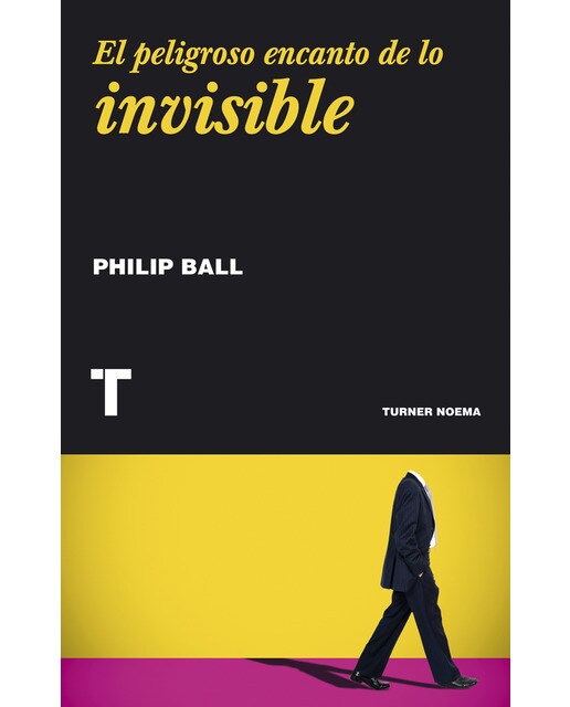 El Peligroso Encanto De Lo Invisible 1