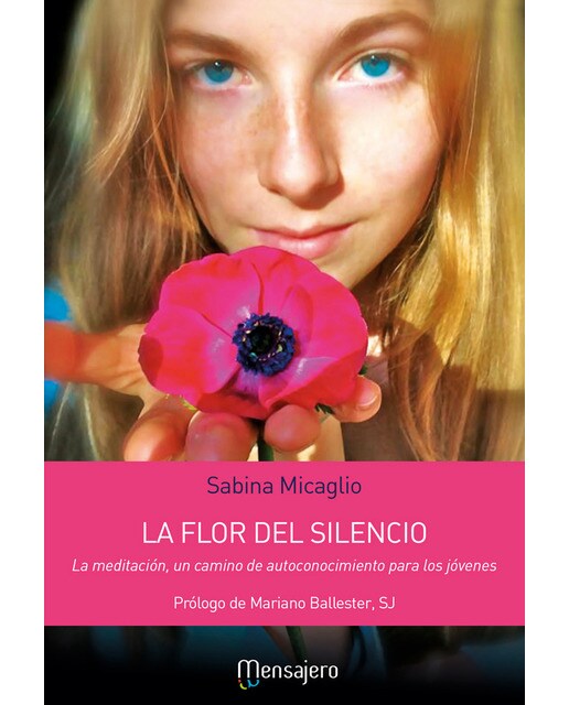 La flor del silencio: La meditación, un camino de autoconocimiento para los jóvenes
