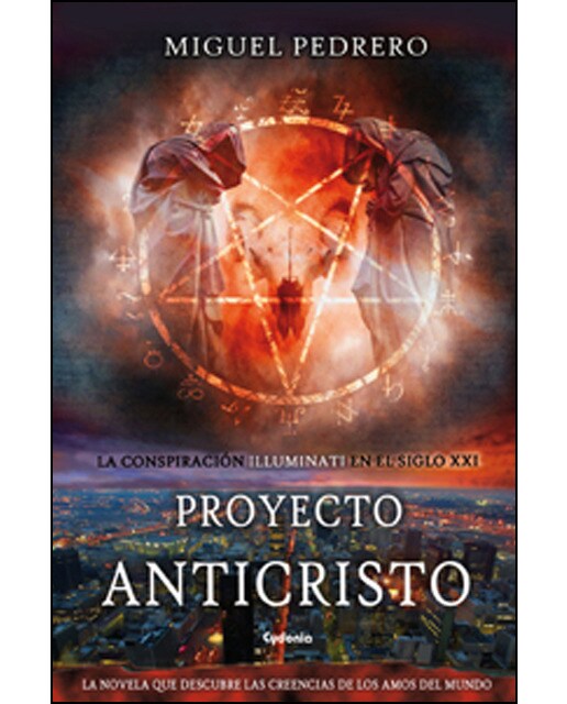 Proyecto anticristo: La conspiración illuminati en el siglo xxi(Tapa blanda) 1