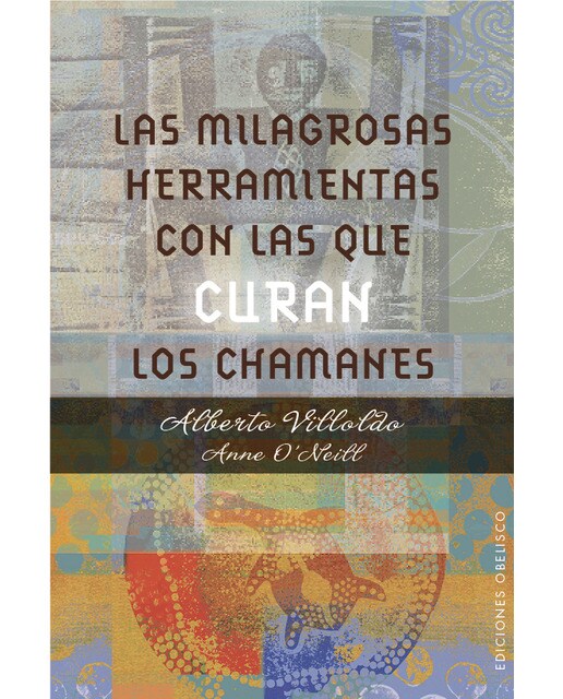 Las milagrosas herramientas con las que curan los chamanes (Capa mole com abas) 1