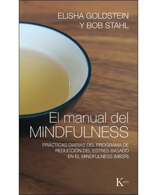 El Manual Del Mindfulness: Prácticas Diarias Del Programa De Reducción Del Estrés Basado En El Mindfulness  (MBSR) 1