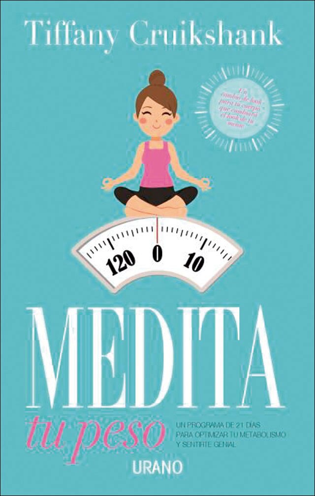 Medita tu peso: Un programa de 21 días para optimizar tu metabolismo y sentirte genial(Tapa blanda) 1