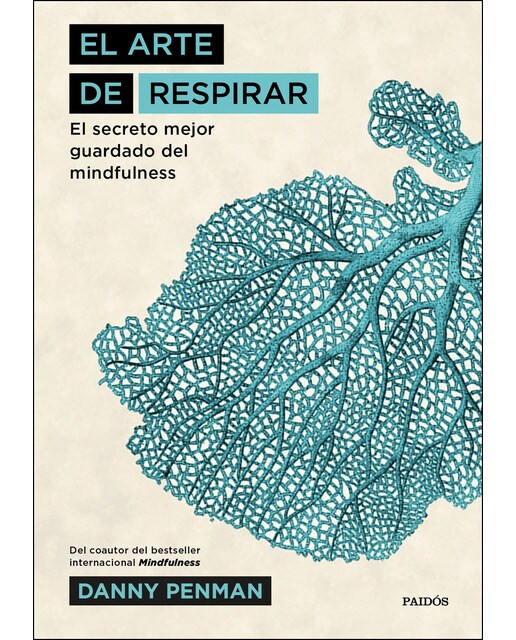 El arte de respirar: El secreto mejor guardado del mindfulness(Tapa dura) 1