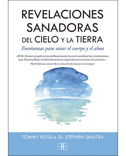 Revelaciones sanadoras del Cielo y la Tierra: Enseñanzas para sanar el cuerpo y el alma (Capa mole com abas) 1
