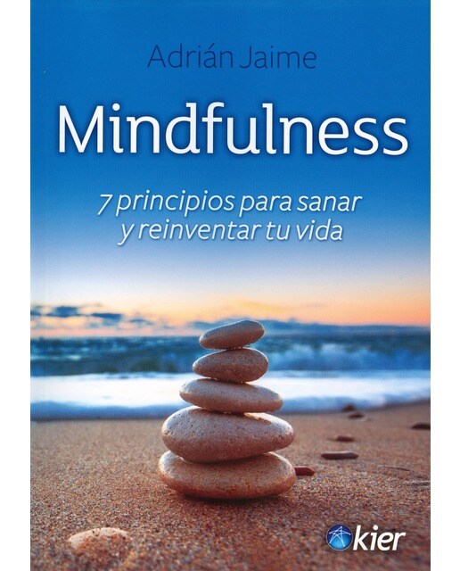 Mindfulness: 7 Principios Para Sanar Y Reiventar 1