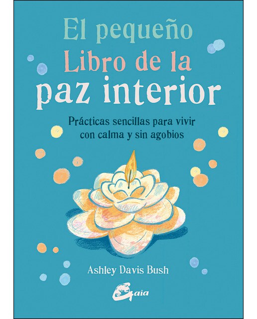 El pequeño libro de la paz interior: Prácticas sencillas para vivir con calma y sin agobios(Tapa blanda) 1