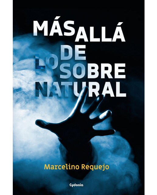 Imagem 0 de Más allá de lo sobrenatural: Casos reales de fantasmas, aparecidos, posesiones demoníacas, coincidencias imposibles…(Tapa blanda)