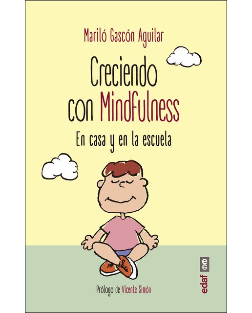 Creciendo con Mindfulness: En casa y en la escuela (Capa mole) 1