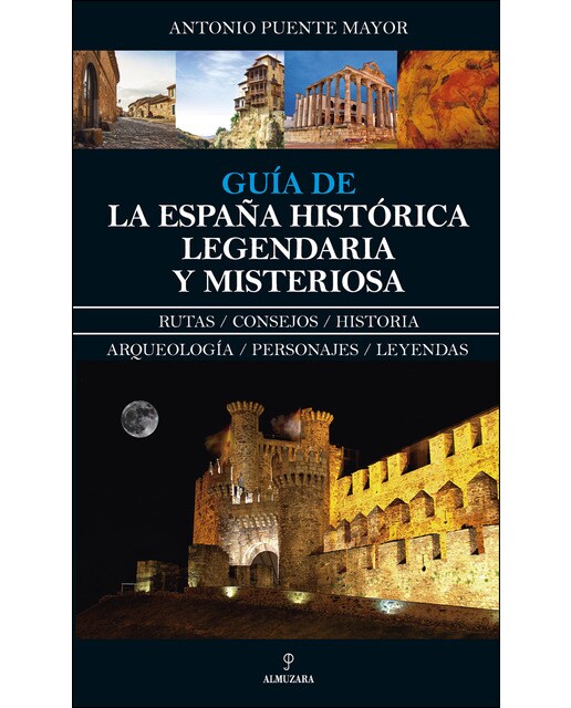 Imagem 0 de Guía De La España Histórica. Legendaria Y Misteriosa