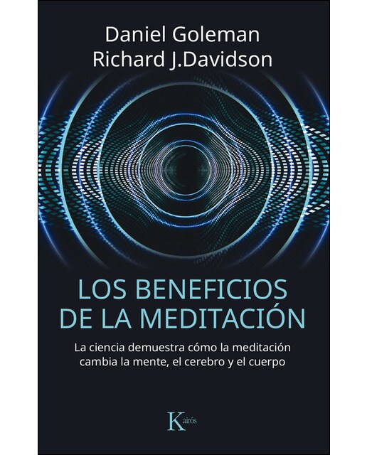 Imagem 0 de Los Beneficios De La Meditación: La Ciencia Demuestra Cómo La Meditación Cambia La Mente. El Cerebro Y El Cuerpo