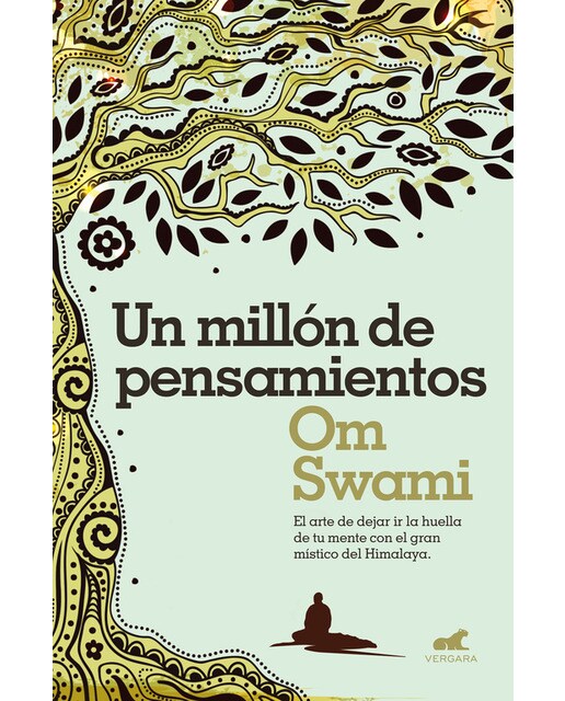 Un millón de pensamientos: Deja ir la huella de tu mente con el gran místico del Himalaya. (Capa mole) 1