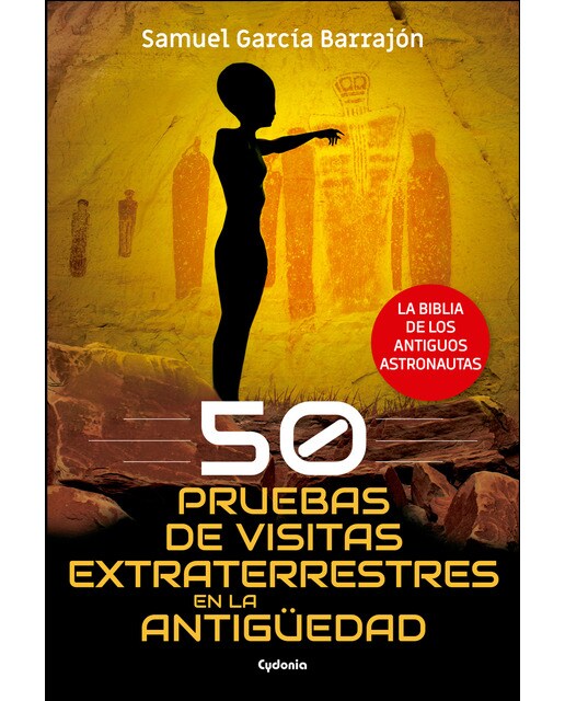 50 pruebas de visitas extraterrestres en la antigüedad: La biblia de los antiguos astronautas(Tapa blanda) 1