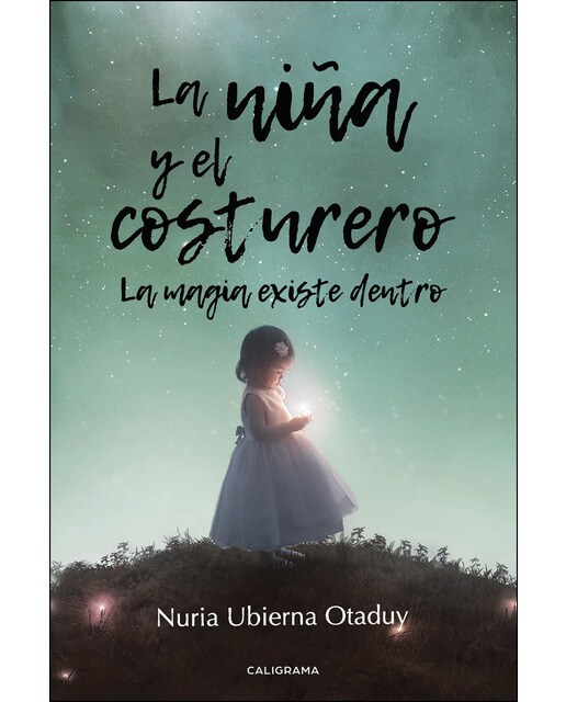 La niña y el costurero: La magia existe dentro(Tapa blanda) 1