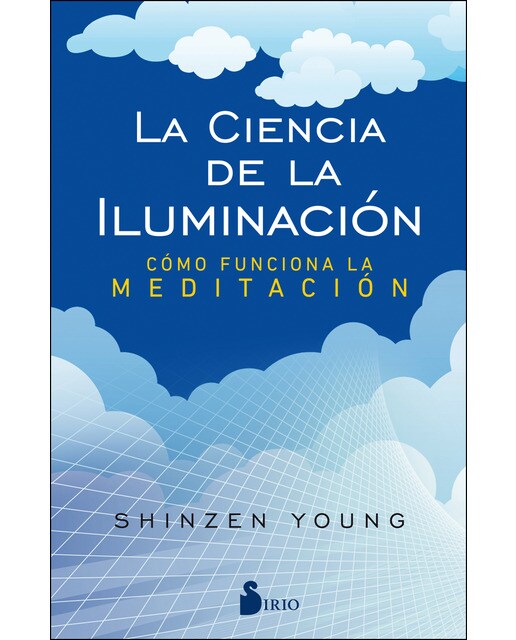 La ciencia de la iluminación: Cómo funciona la meditación (Tapa blanda) 1