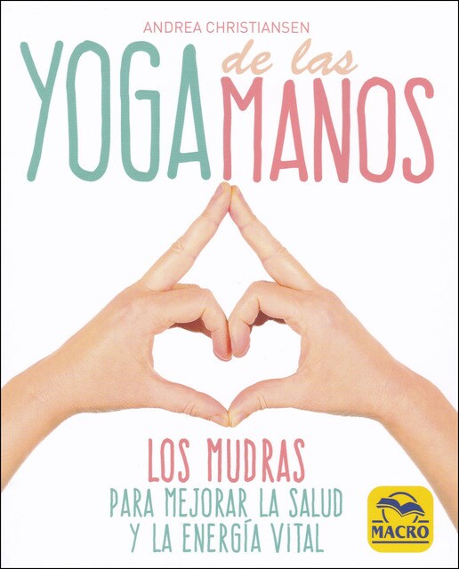 Imagem 0 de Yoga de las manos: Los Mudras para mejorar la salud y la energía vital (Capa mole)