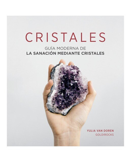 Imagem 0 de Cristales: Guía moderna de la sanación mediante cristales(Tapa dura)