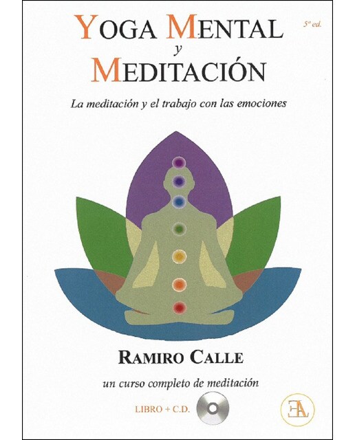 Yoga Mental Y Meditación: La Meditación Y El Trabajo Con Las Emociones 1